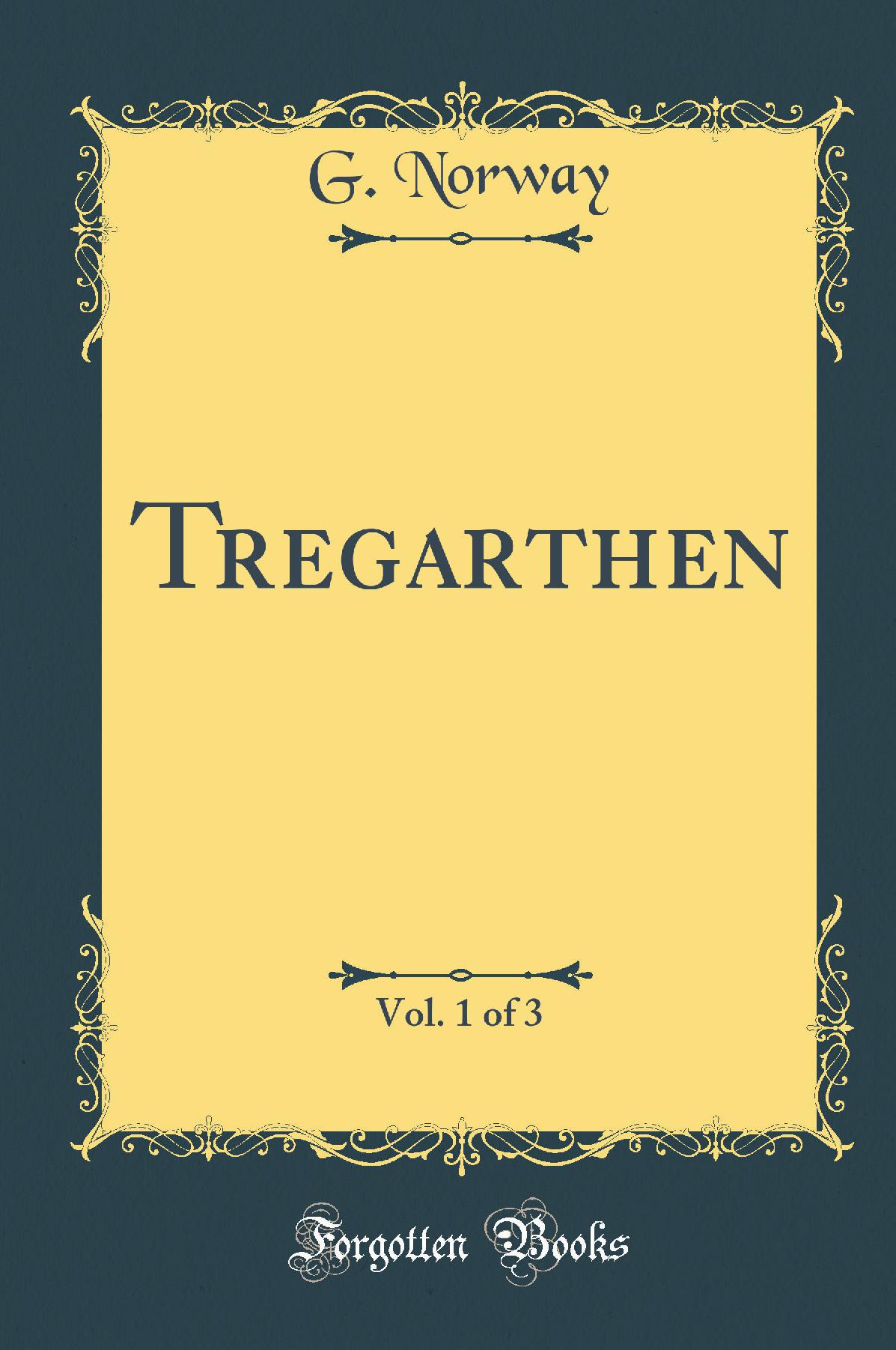 Tregarthen, Vol. 1 of 3 (Classic Reprint)