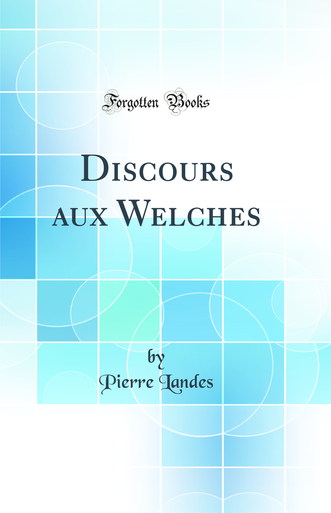 Discours aux Welches (Classic Reprint)