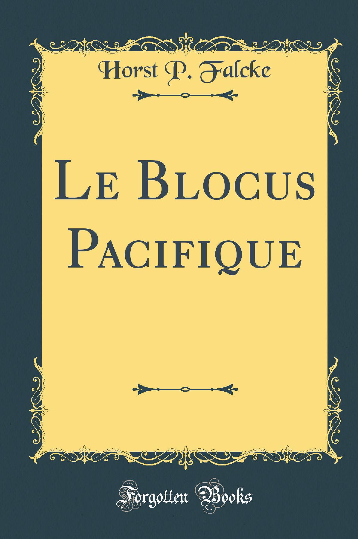 Le Blocus Pacifique (Classic Reprint)