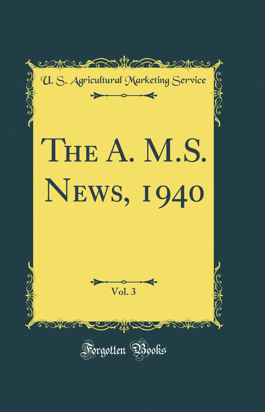 The A. M.S. News, 1940, Vol. 3 (Classic Reprint)