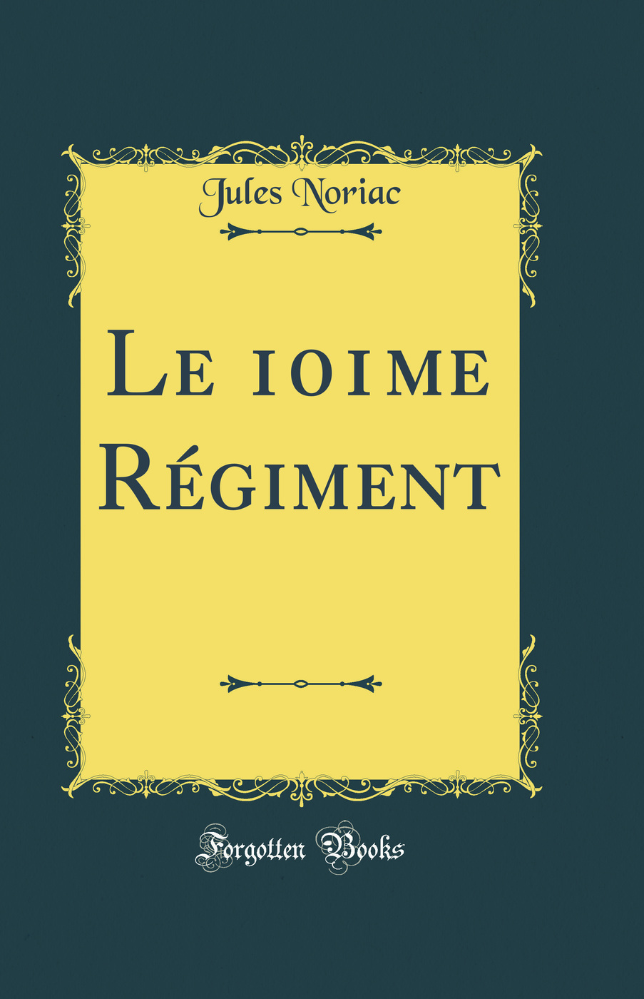 Le 101me Régiment (Classic Reprint)