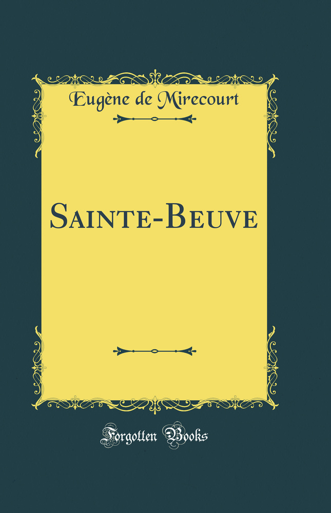 Sainte-Beuve (Classic Reprint)
