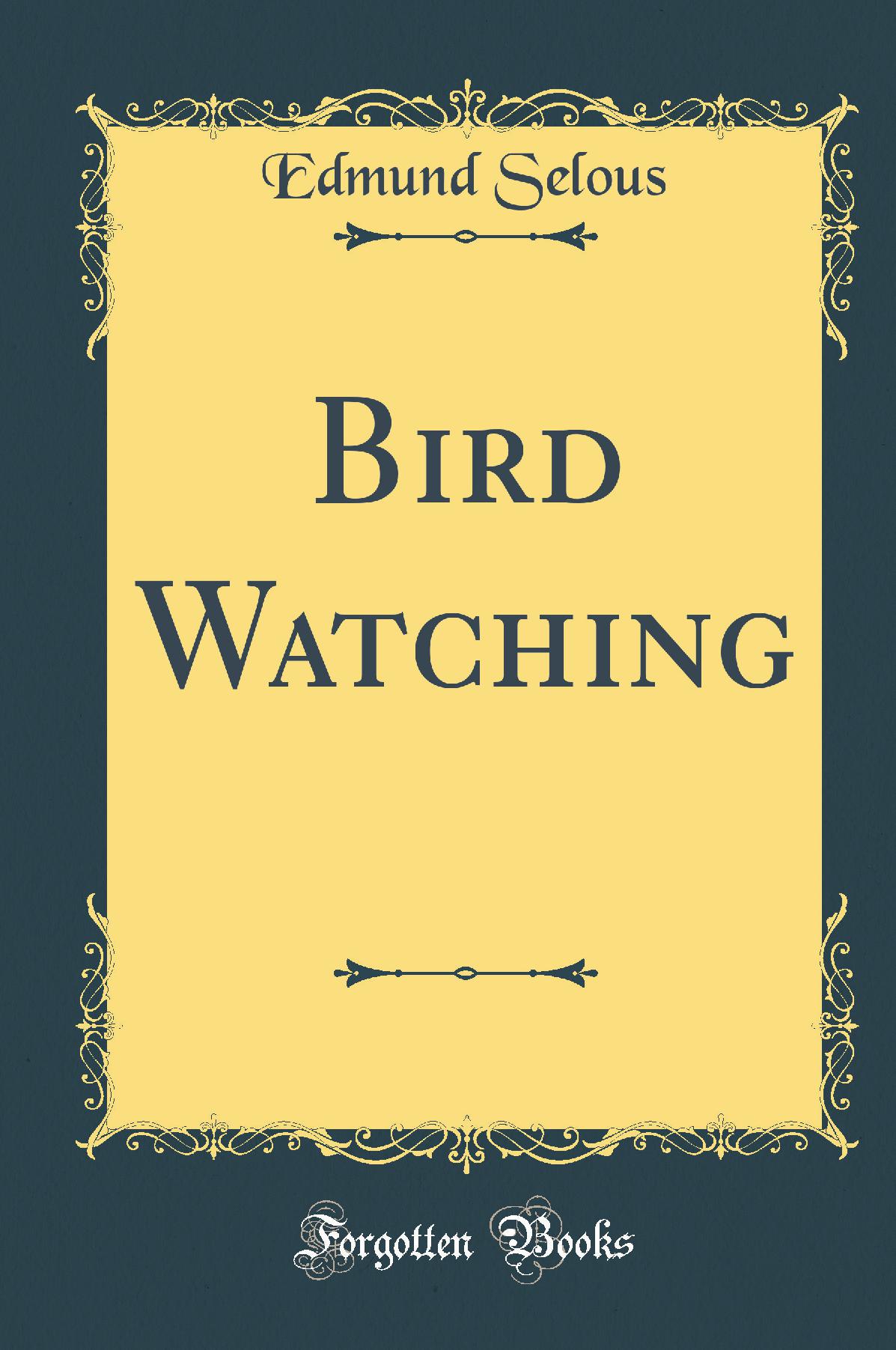 Bird Watching (Classic Reprint)