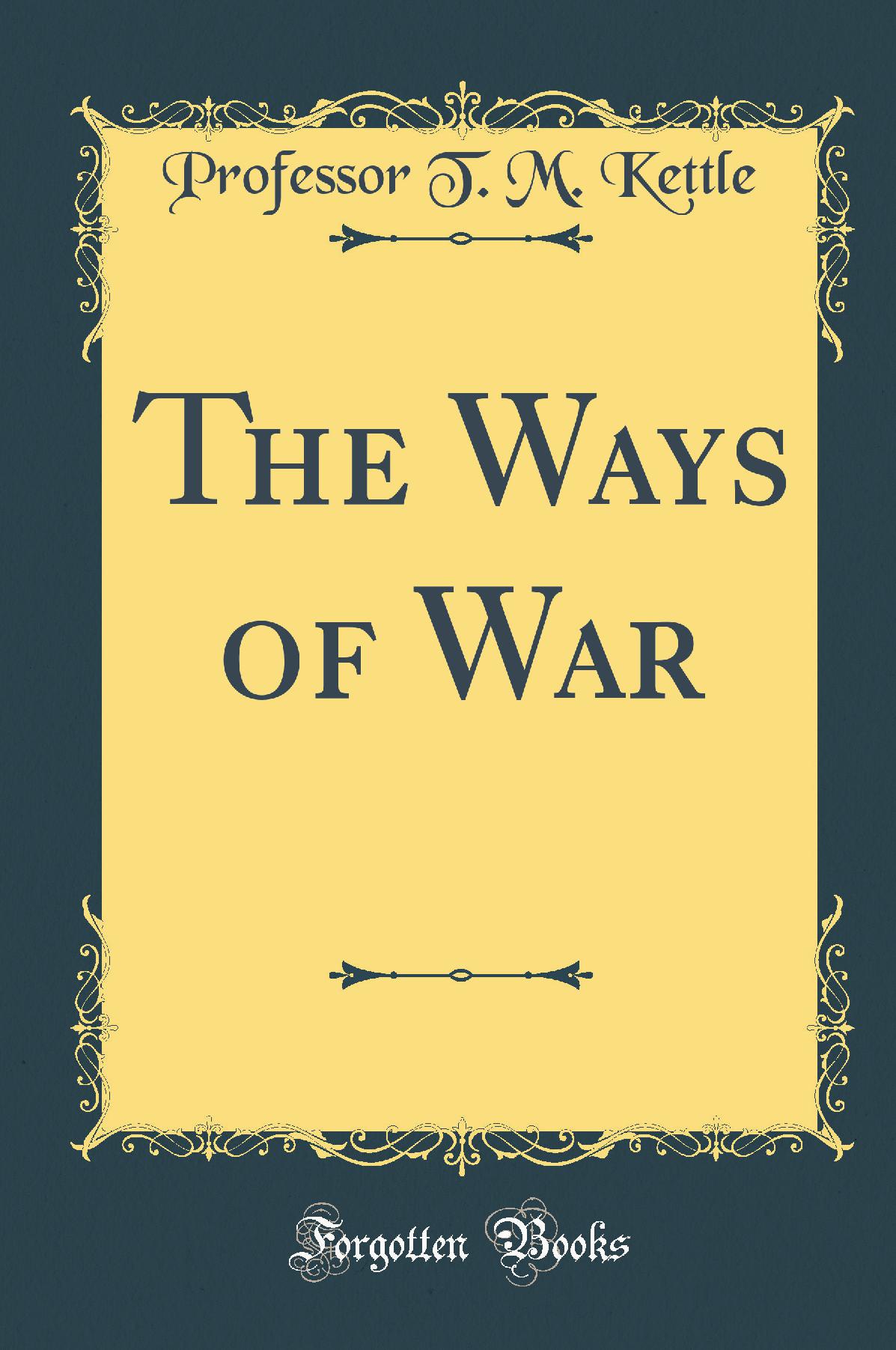 The Ways of War (Classic Reprint)