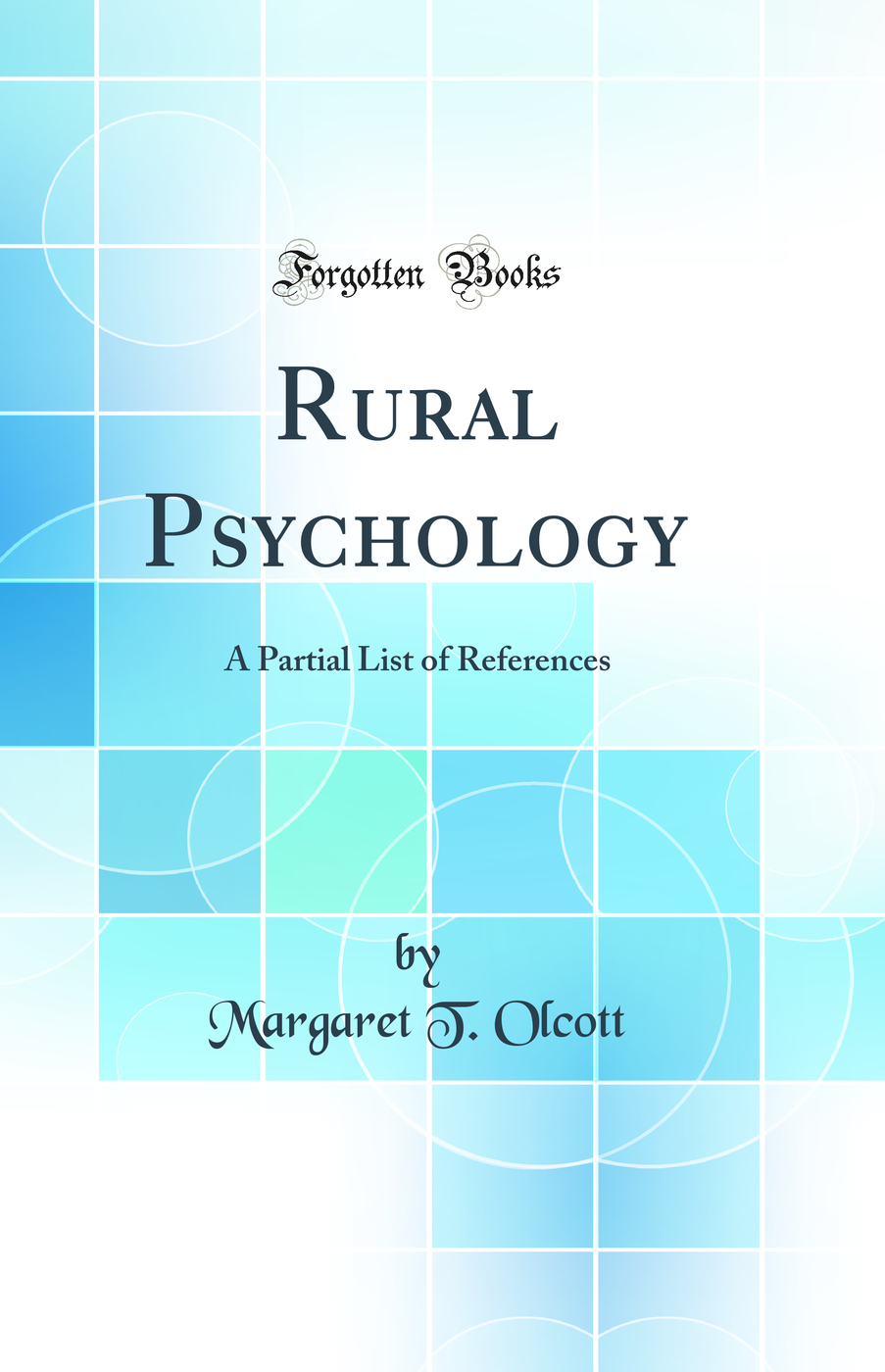 Rural Psychology: A Partial List of References (Classic Reprint)