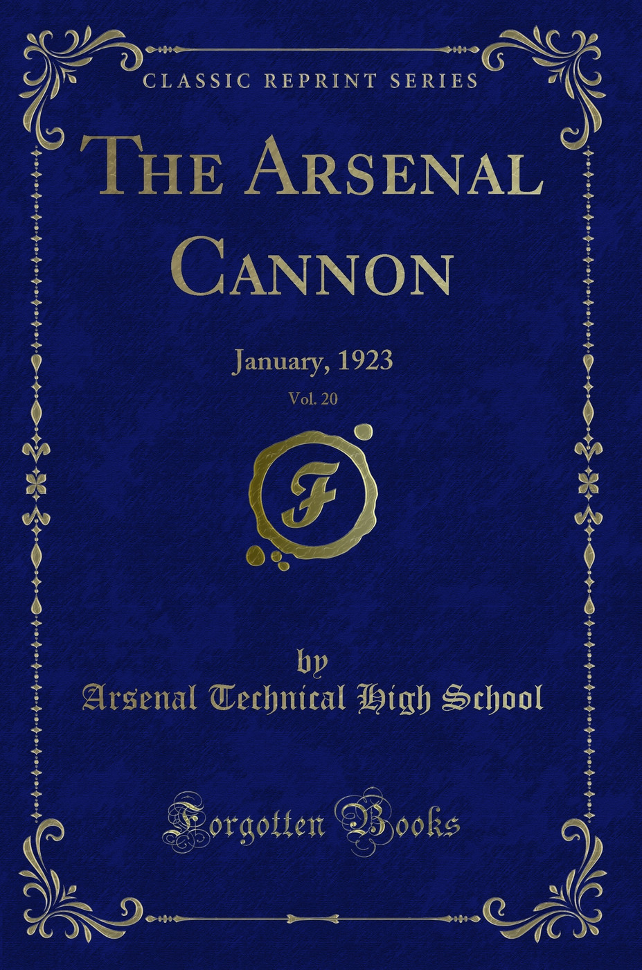 The Arsenal Cannon, Vol. 20: January, 1923 (Classic Reprint)