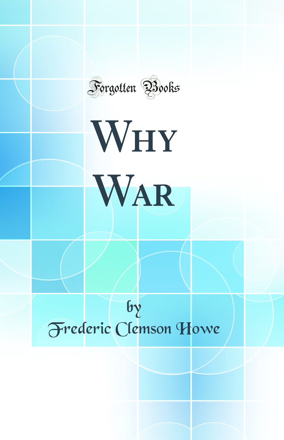 Why War (Classic Reprint)