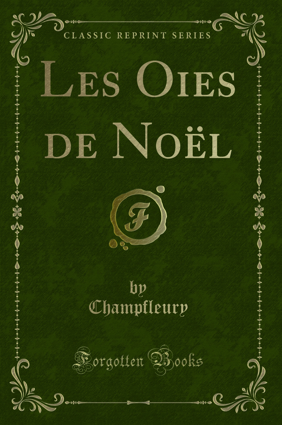 Les Oies de Noël (Classic Reprint)