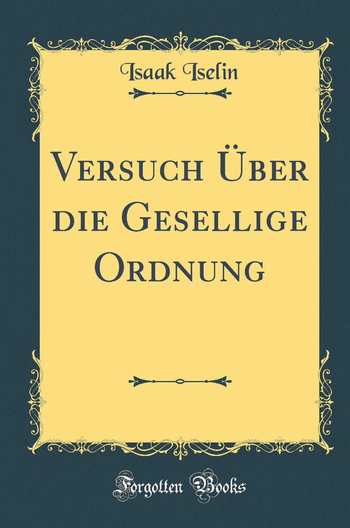 Versuch Über die Gesellige Ordnung (Classic Reprint)