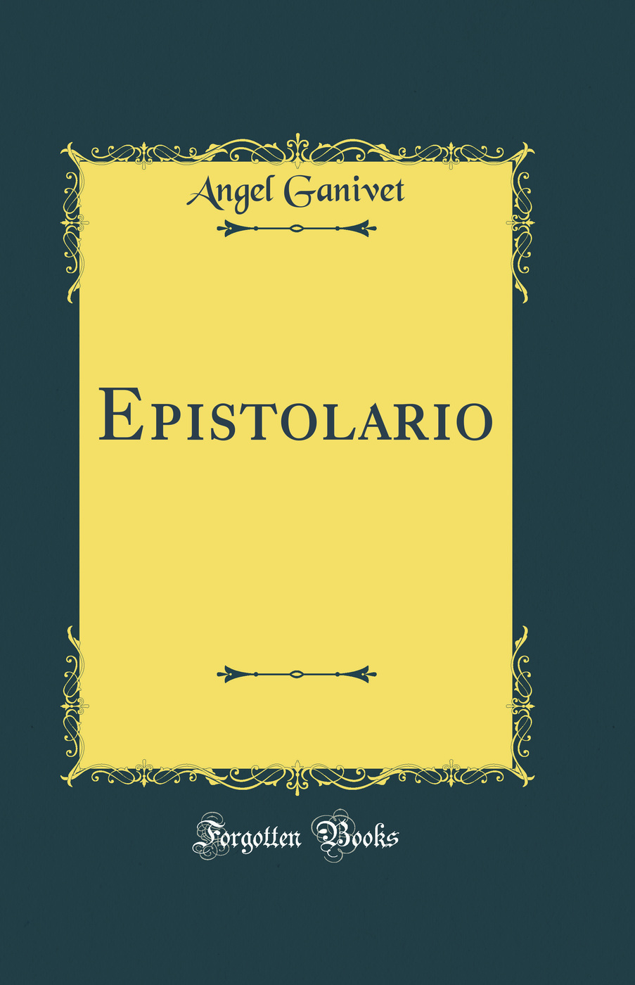 Epistolario (Classic Reprint)