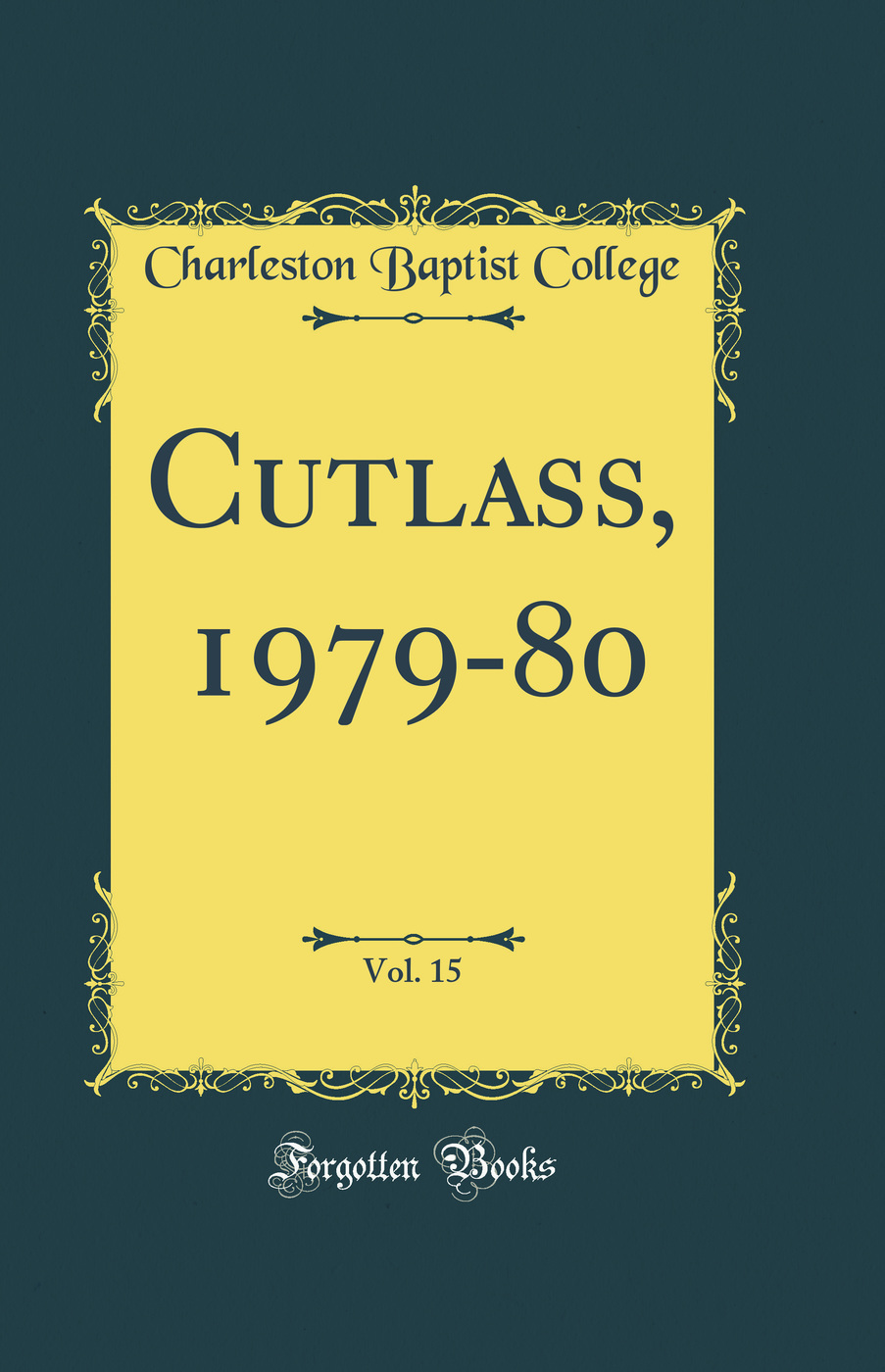 Cutlass, 1979-80, Vol. 15 (Classic Reprint)
