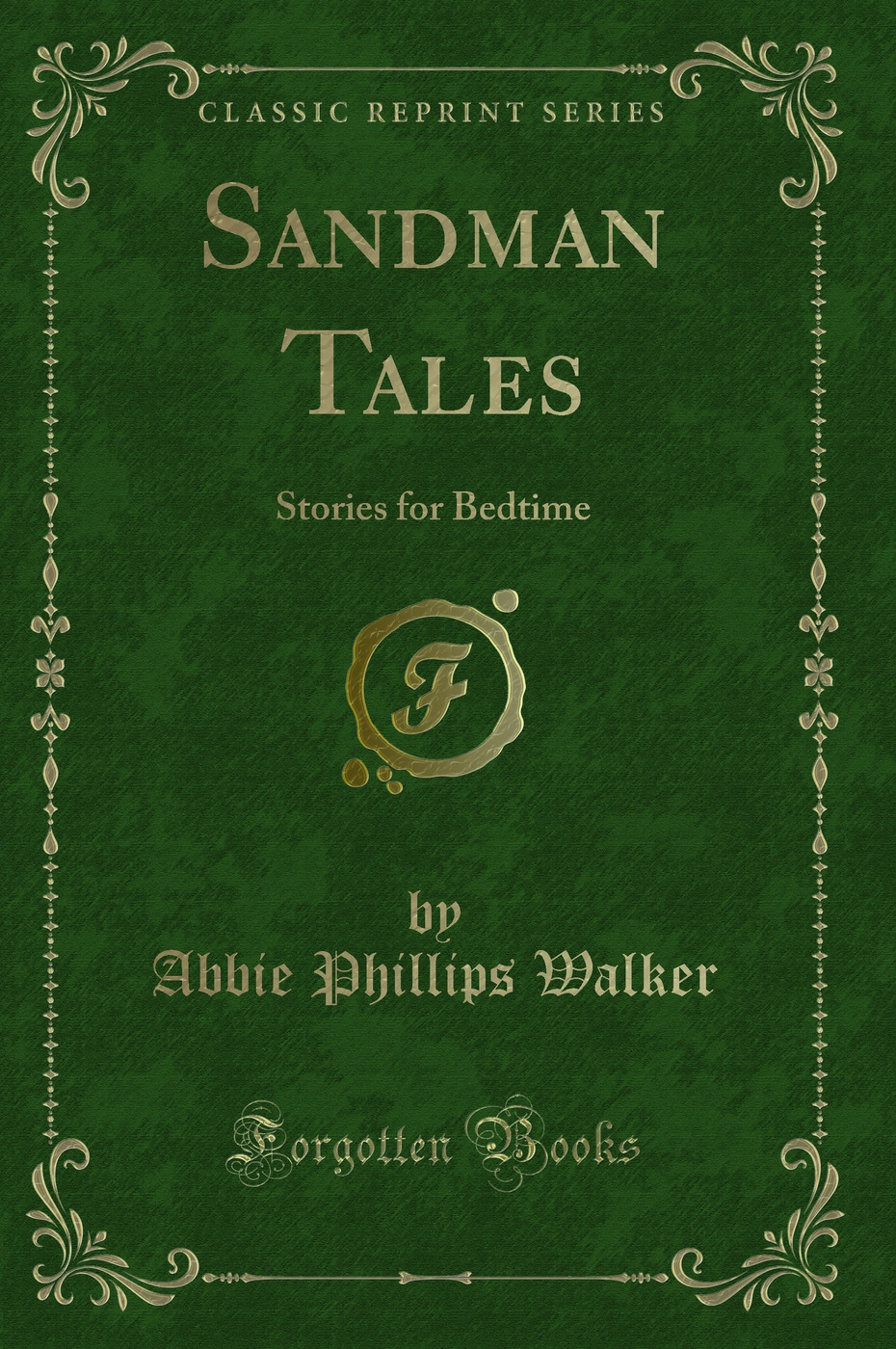 Sandman Tales: Stories for Bedtime (Classic Reprint)