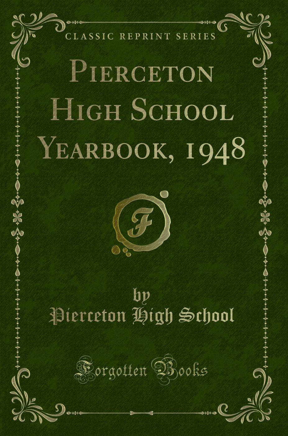 Pierceton High School Yearbook, 1948 (Classic Reprint)