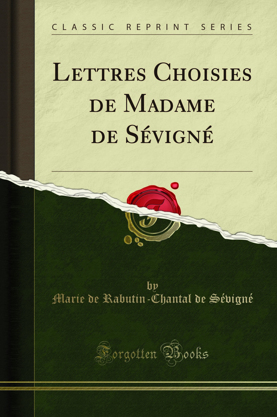 Lettres Choisies de Madame de Sévigné (Classic Reprint)