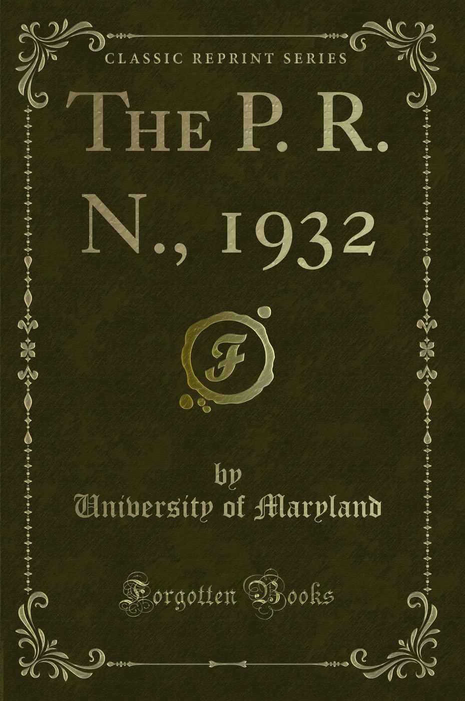 The P. R. N., 1932 (Classic Reprint)