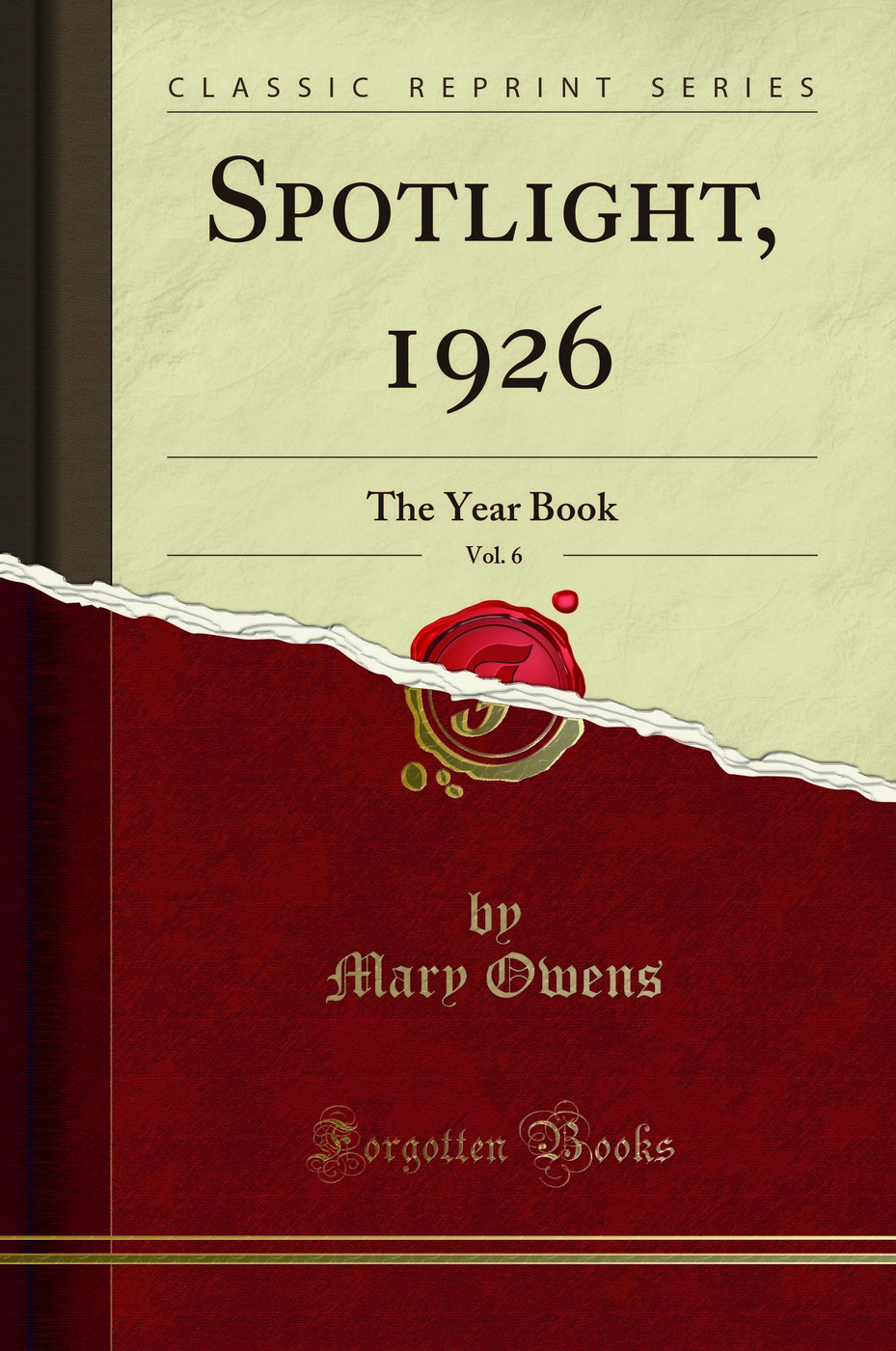 Spotlight, 1926, Vol. 6: The Year Book (Classic Reprint)