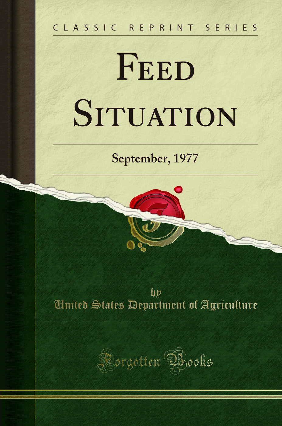 Feed Situation: September, 1977 (Classic Reprint)