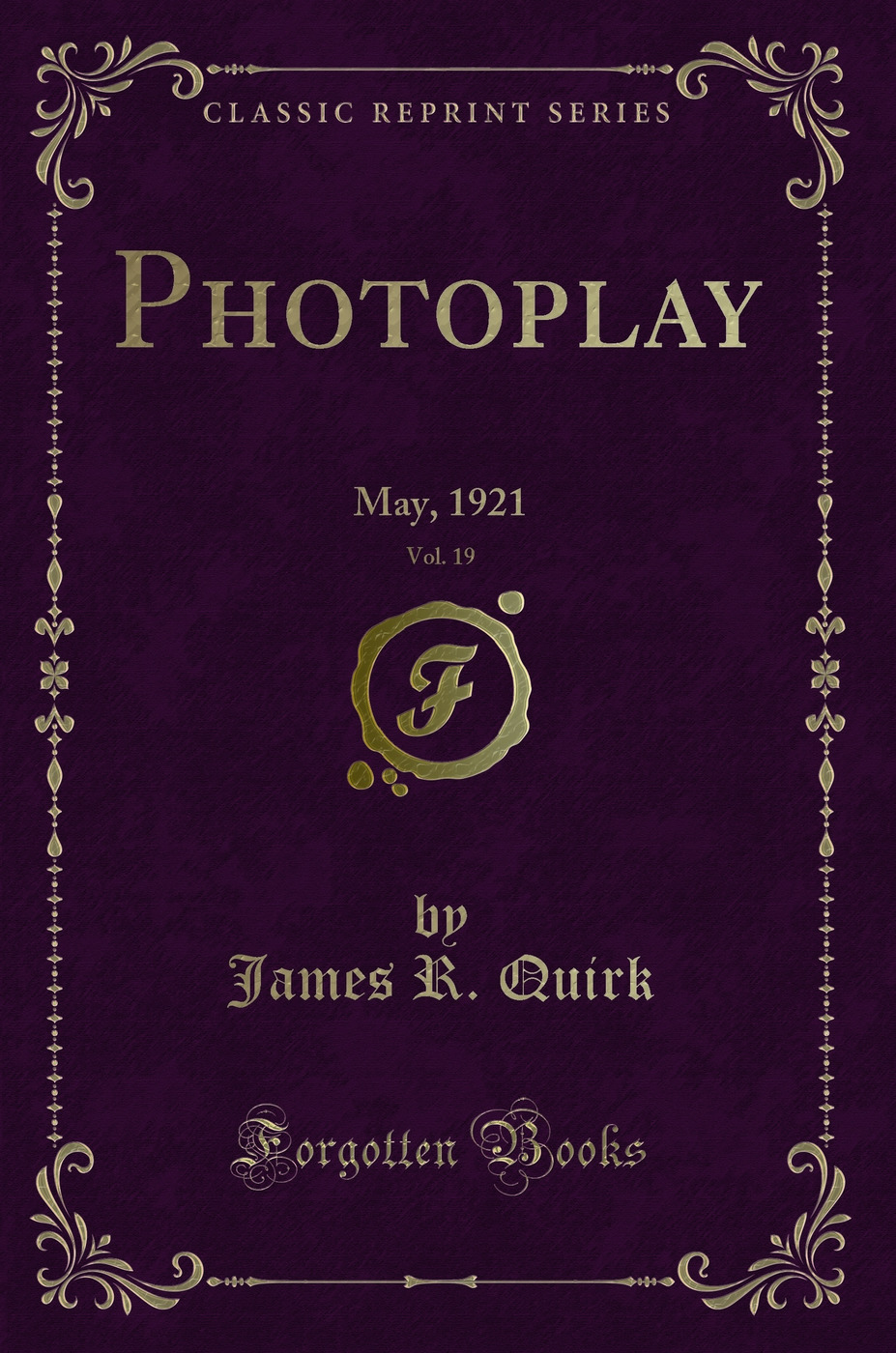 Photoplay, Vol. 19: May, 1921 (Classic Reprint)