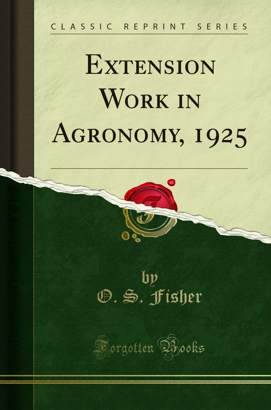 Extension Work in Agronomy, 1925 (Classic Reprint)