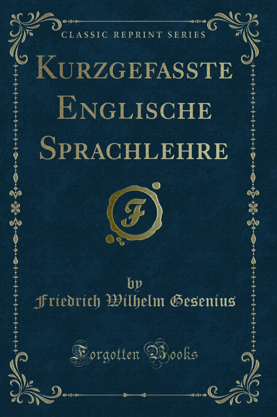 Kurzgefaßte Englische Sprachlehre (Classic Reprint)