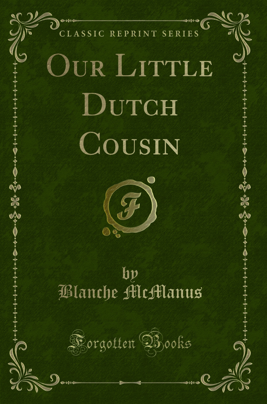 Our Little Dutch Cousin (Classic Reprint)