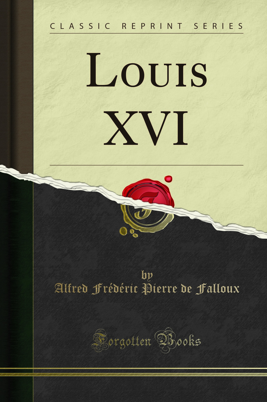 Louis XVI (Classic Reprint)