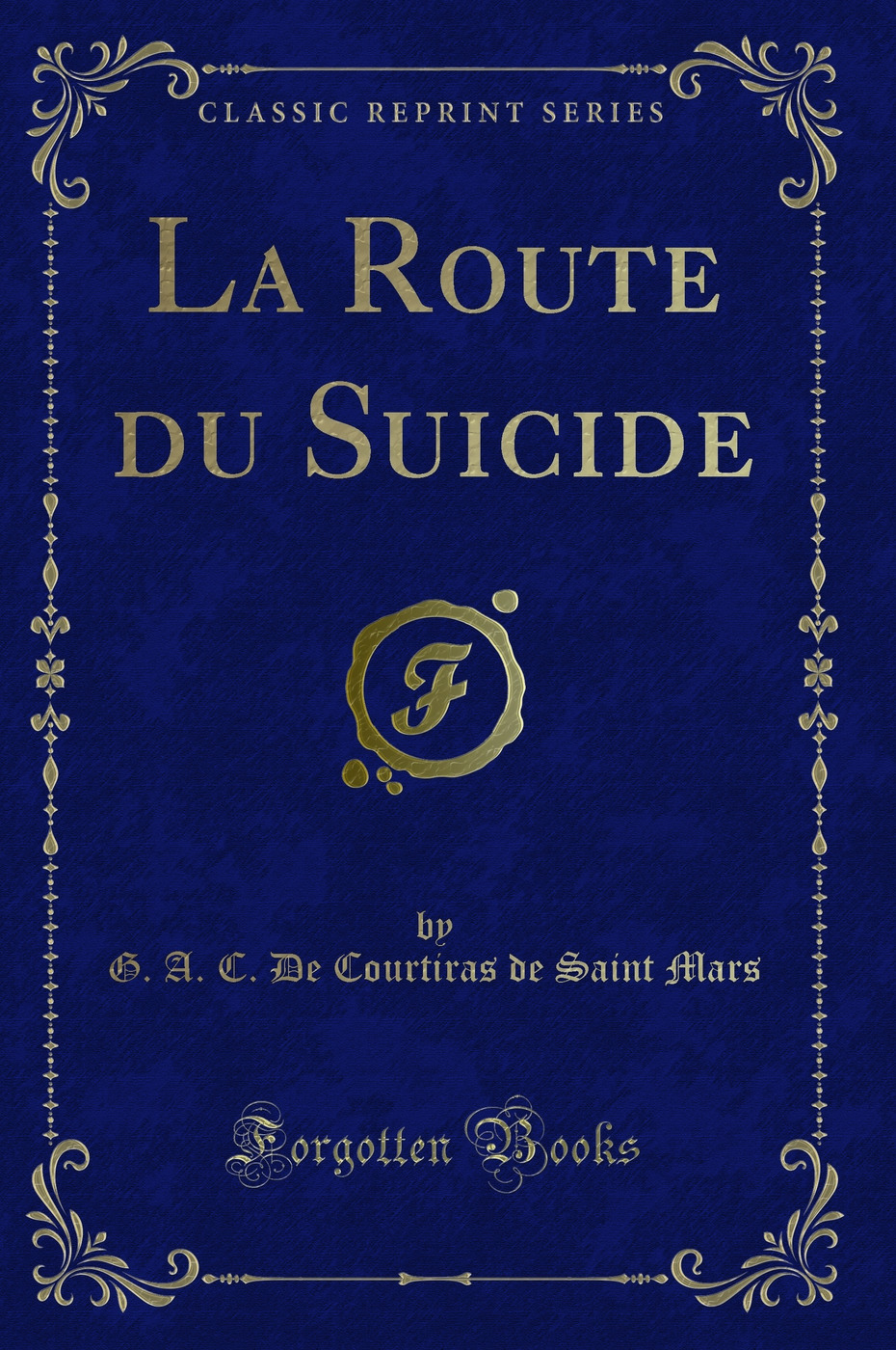 La Route du Suicide (Classic Reprint)