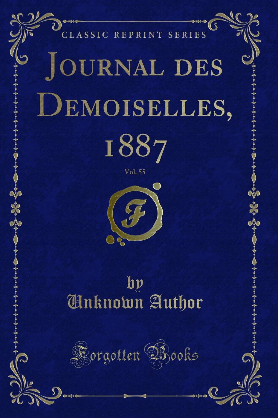 Journal des Demoiselles, 1887, Vol. 55 (Classic Reprint)