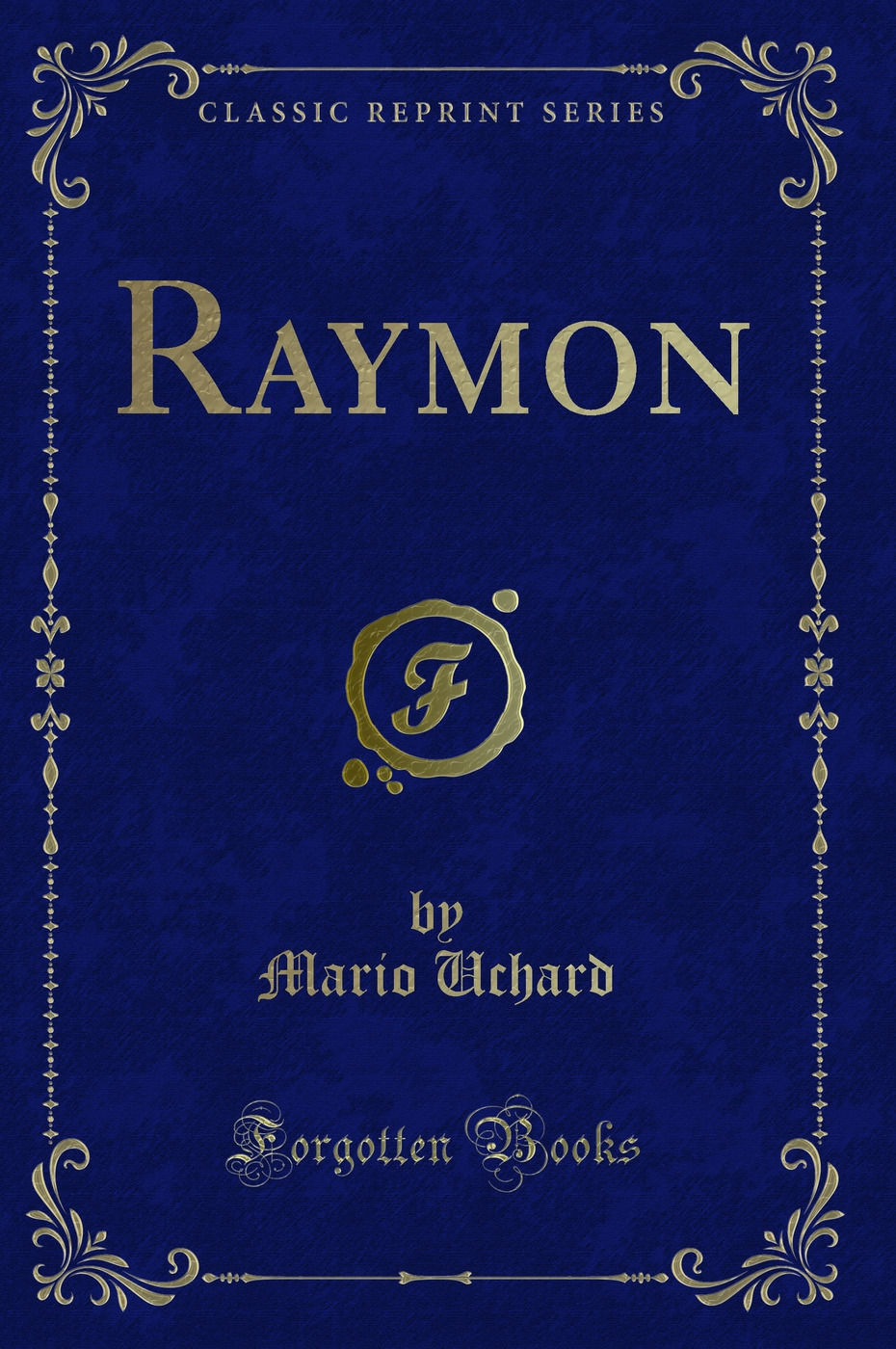 Raymon (Classic Reprint)