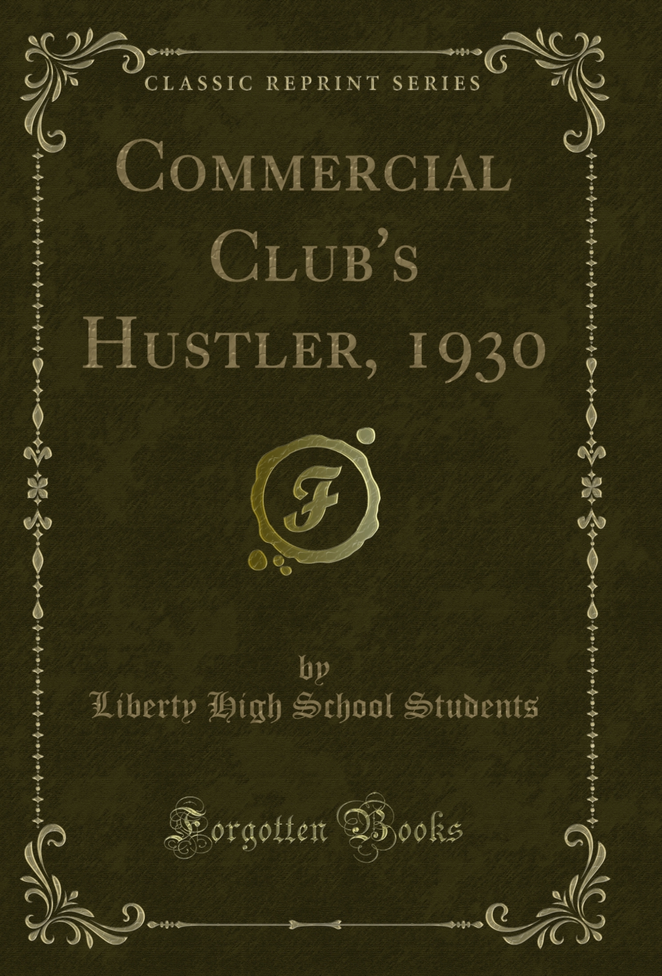 Commercial Club's Hustler, 1930 (Classic Reprint)
