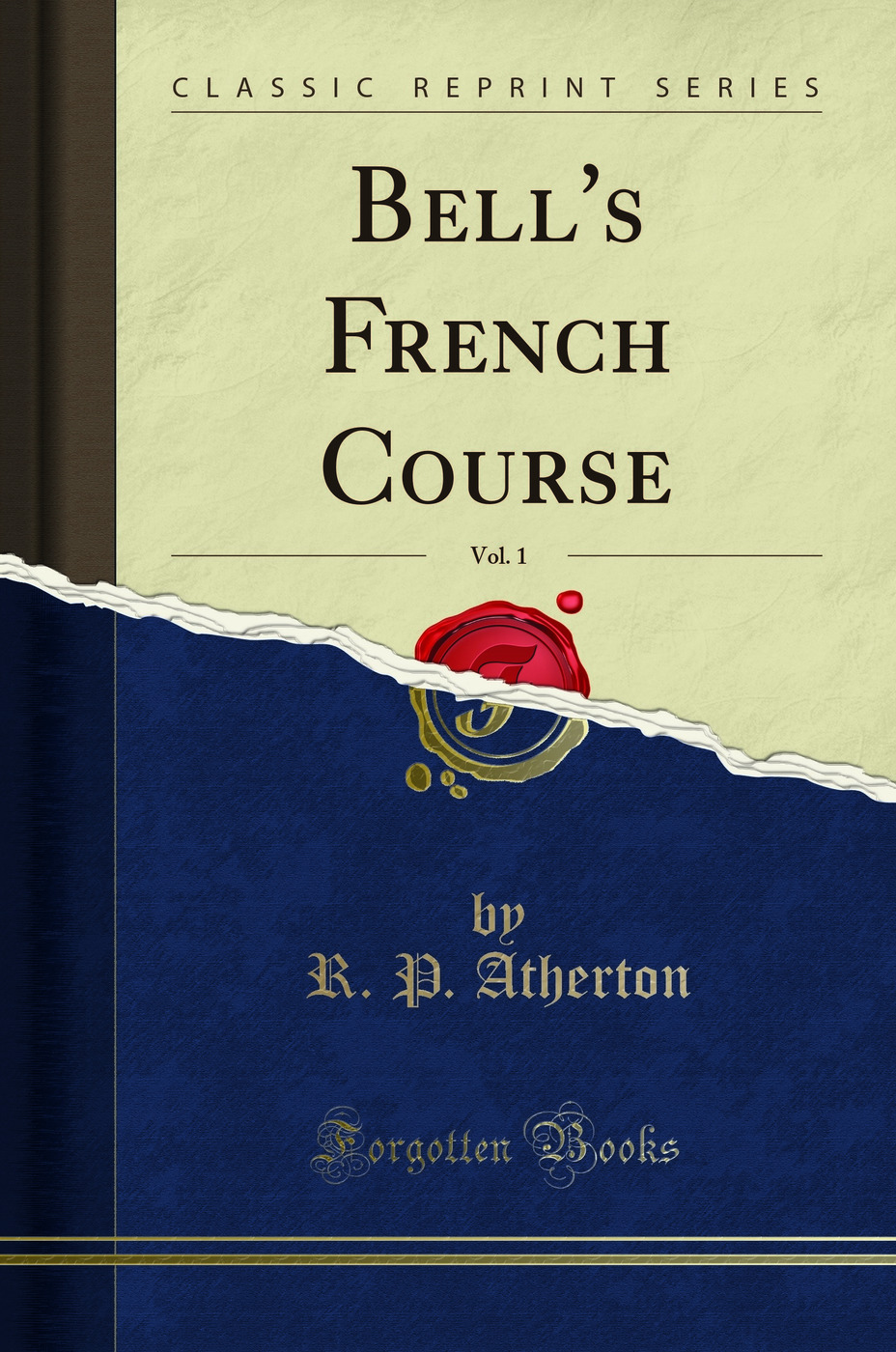 Bell's French Course, Vol. 1 (Classic Reprint)