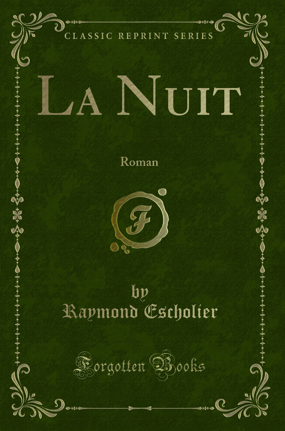 La Nuit: Roman (Classic Reprint)