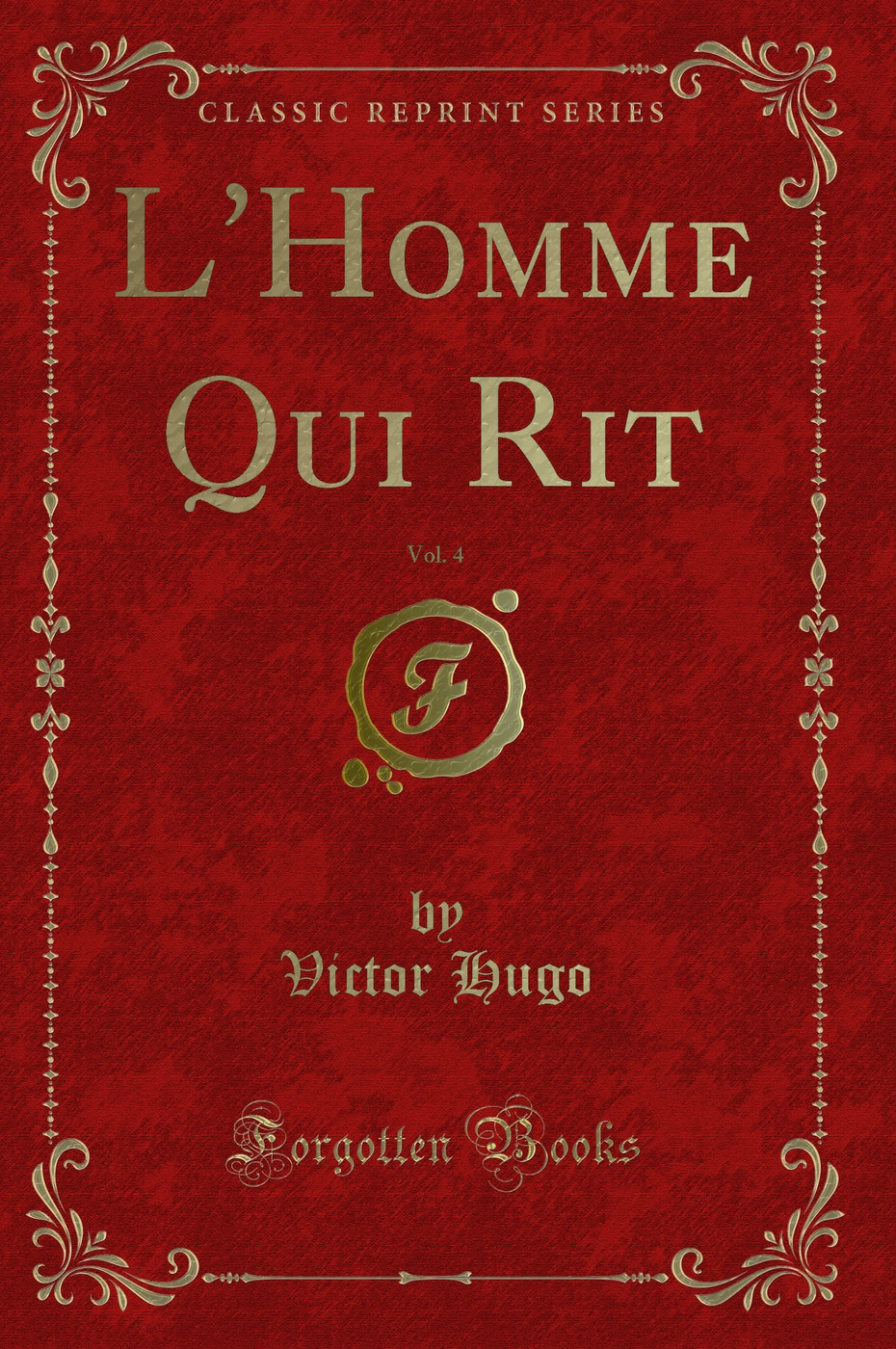 L''Homme Qui Rit, Vol. 4 (Classic Reprint)