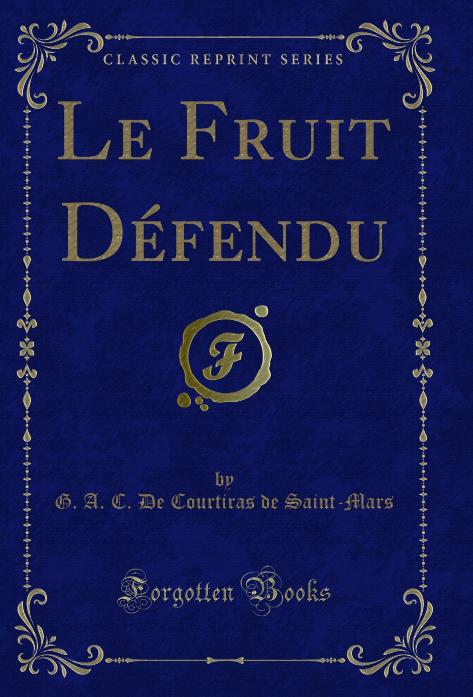 Le Fruit Défendu (Classic Reprint)