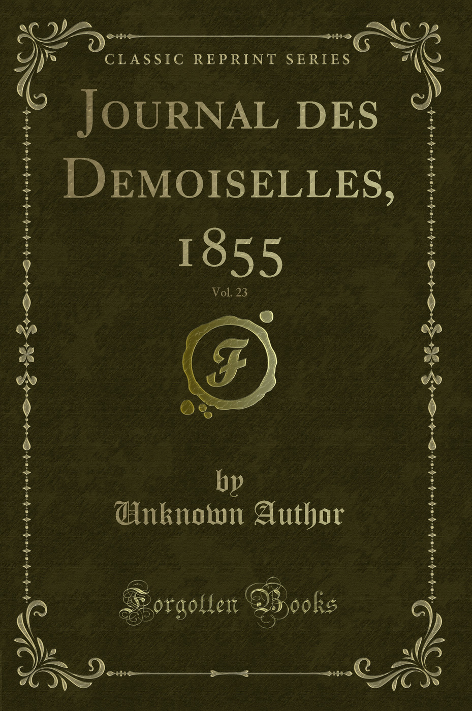 Journal des Demoiselles, 1855, Vol. 23 (Classic Reprint)