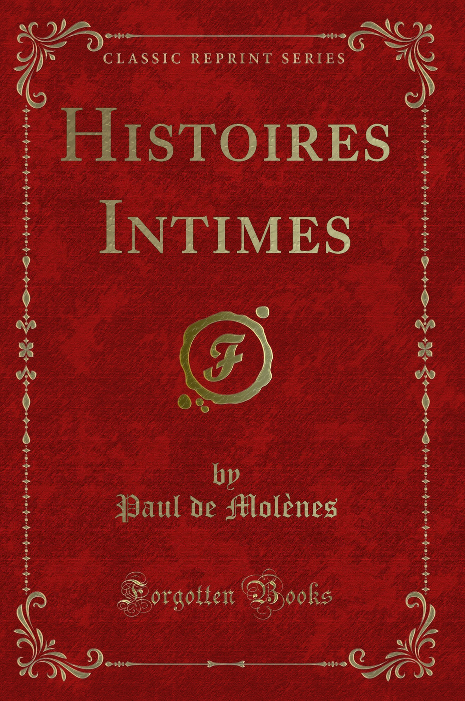 Histoires Intimes (Classic Reprint)