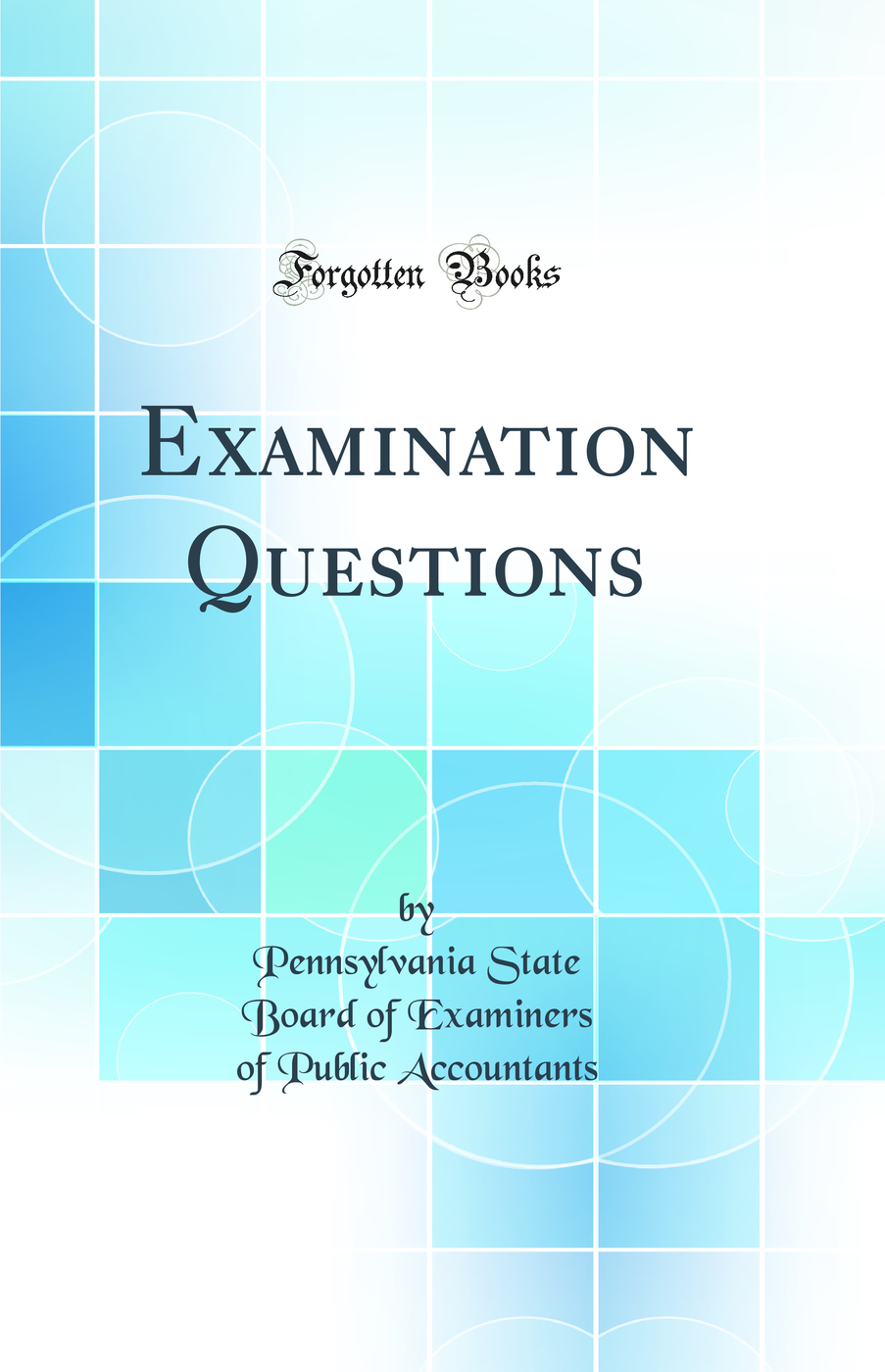 Examination Questions (Classic Reprint)