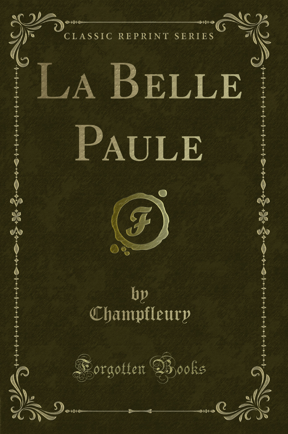 La Belle Paule (Classic Reprint)