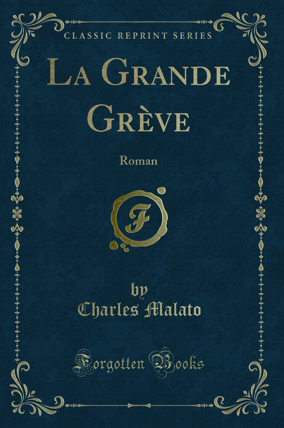 La Grande Grève: Roman (Classic Reprint)