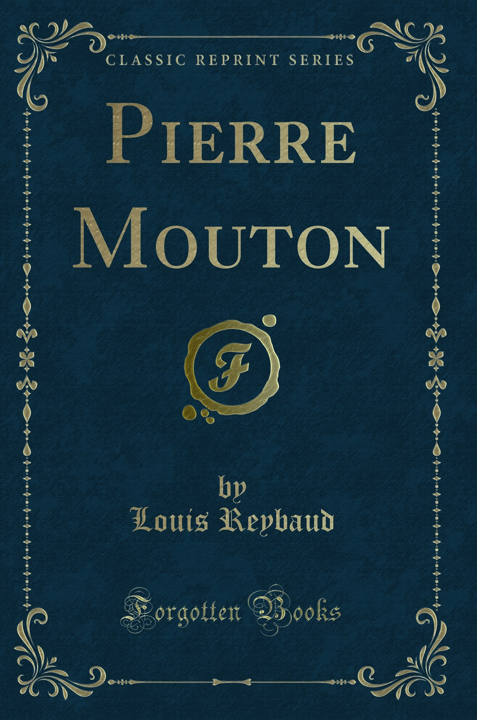Pierre Mouton (Classic Reprint)