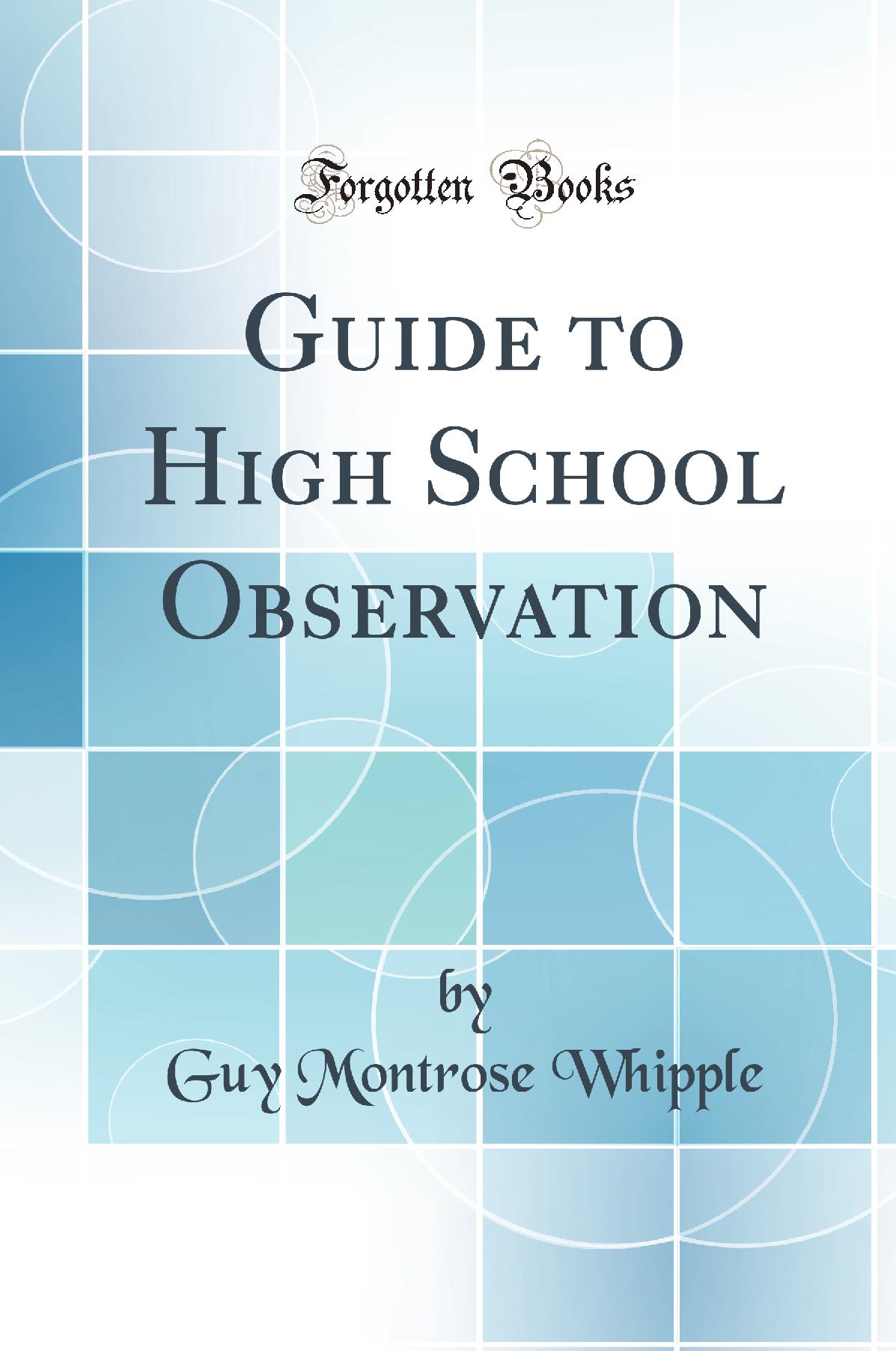 Guide to High School Observation (Classic Reprint)