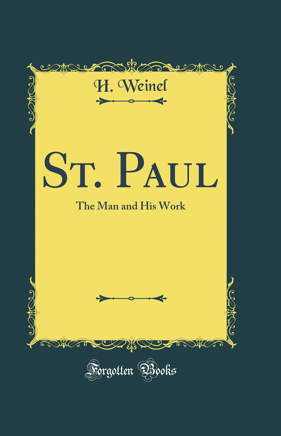St. Paul: The Man and His Work (Classic Reprint)
