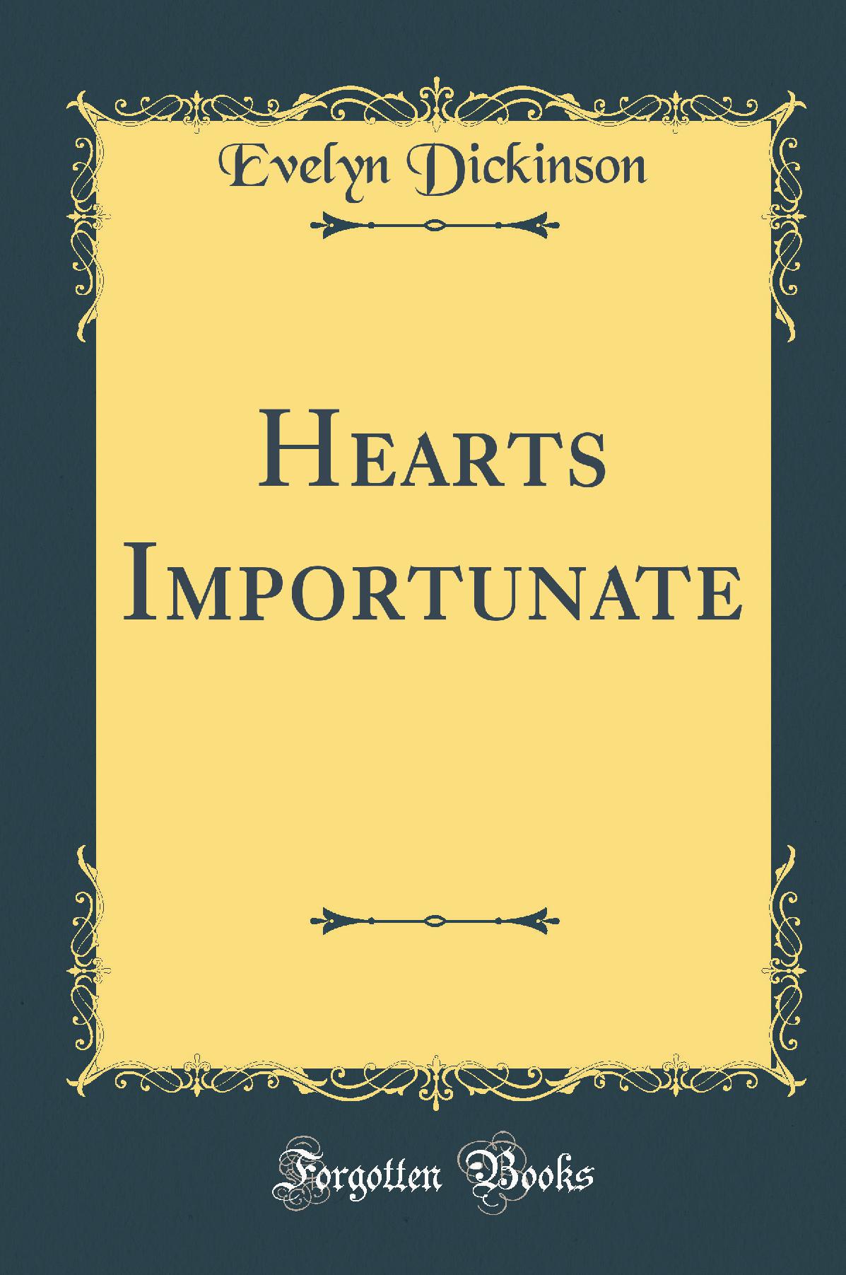 Hearts Importunate (Classic Reprint)