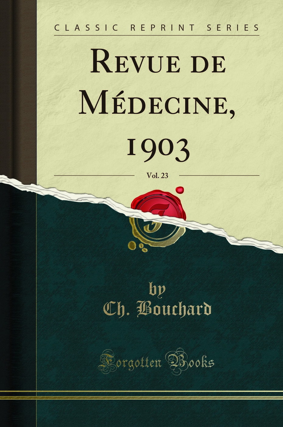 Revue de Médecine, 1903, Vol. 23 (Classic Reprint)