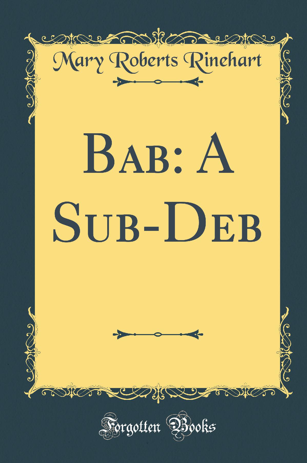 Bab: A Sub-Deb (Classic Reprint)