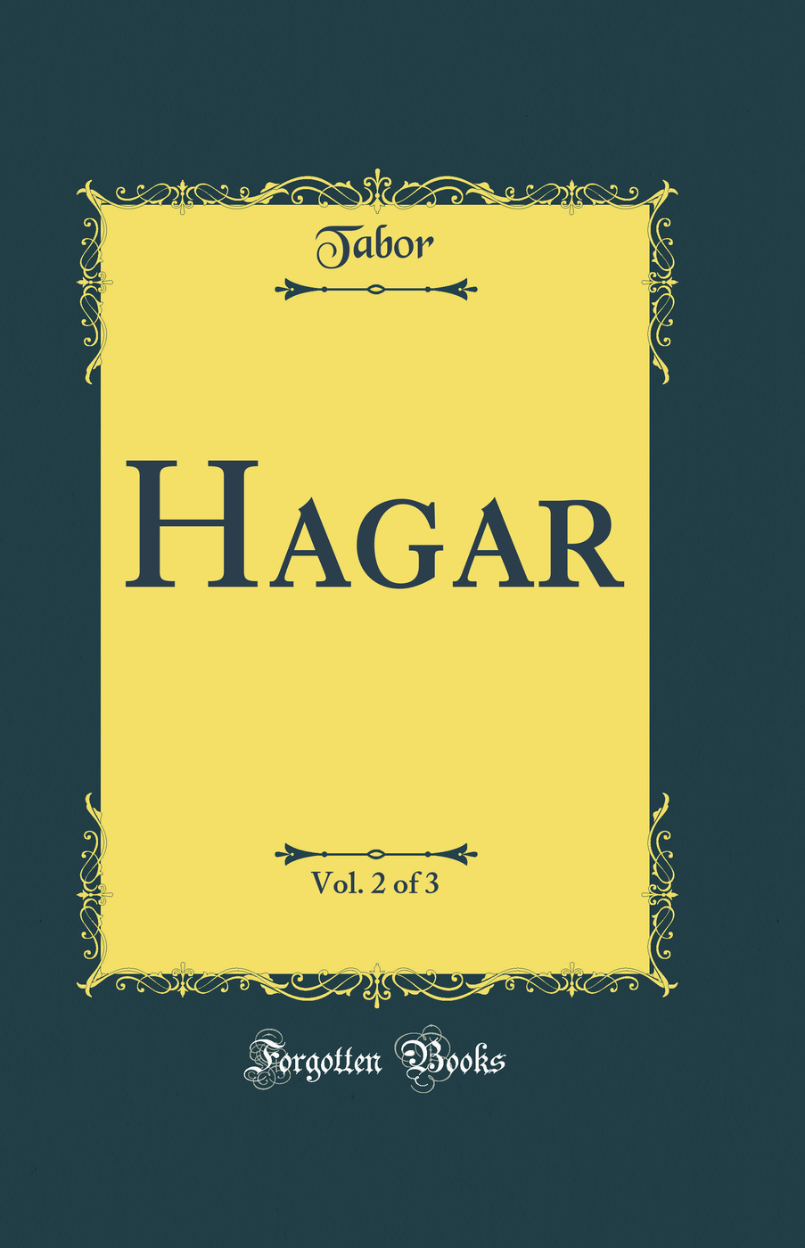 Hagar, Vol. 2 of 3 (Classic Reprint)