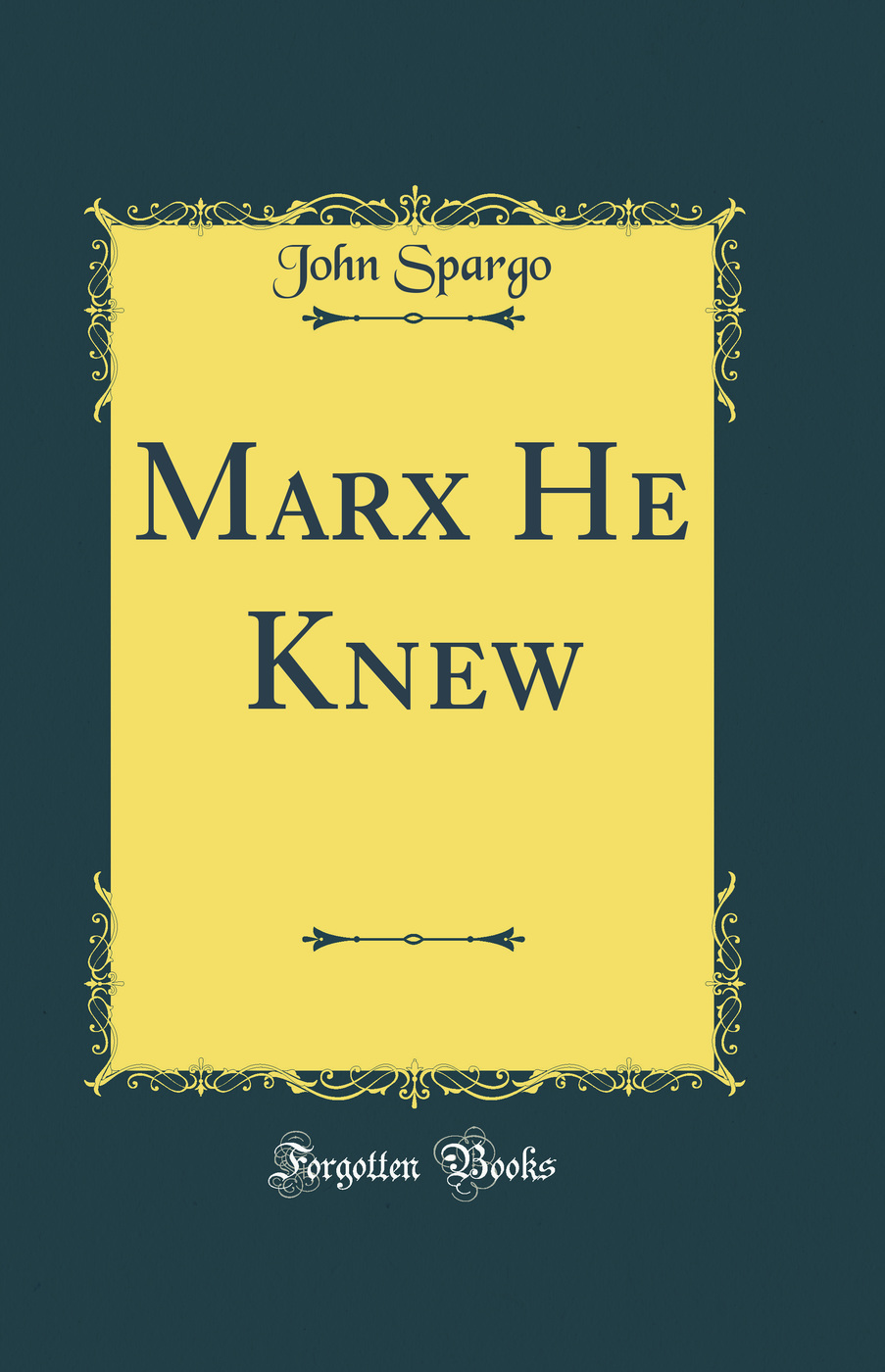 Marx He Knew (Classic Reprint)