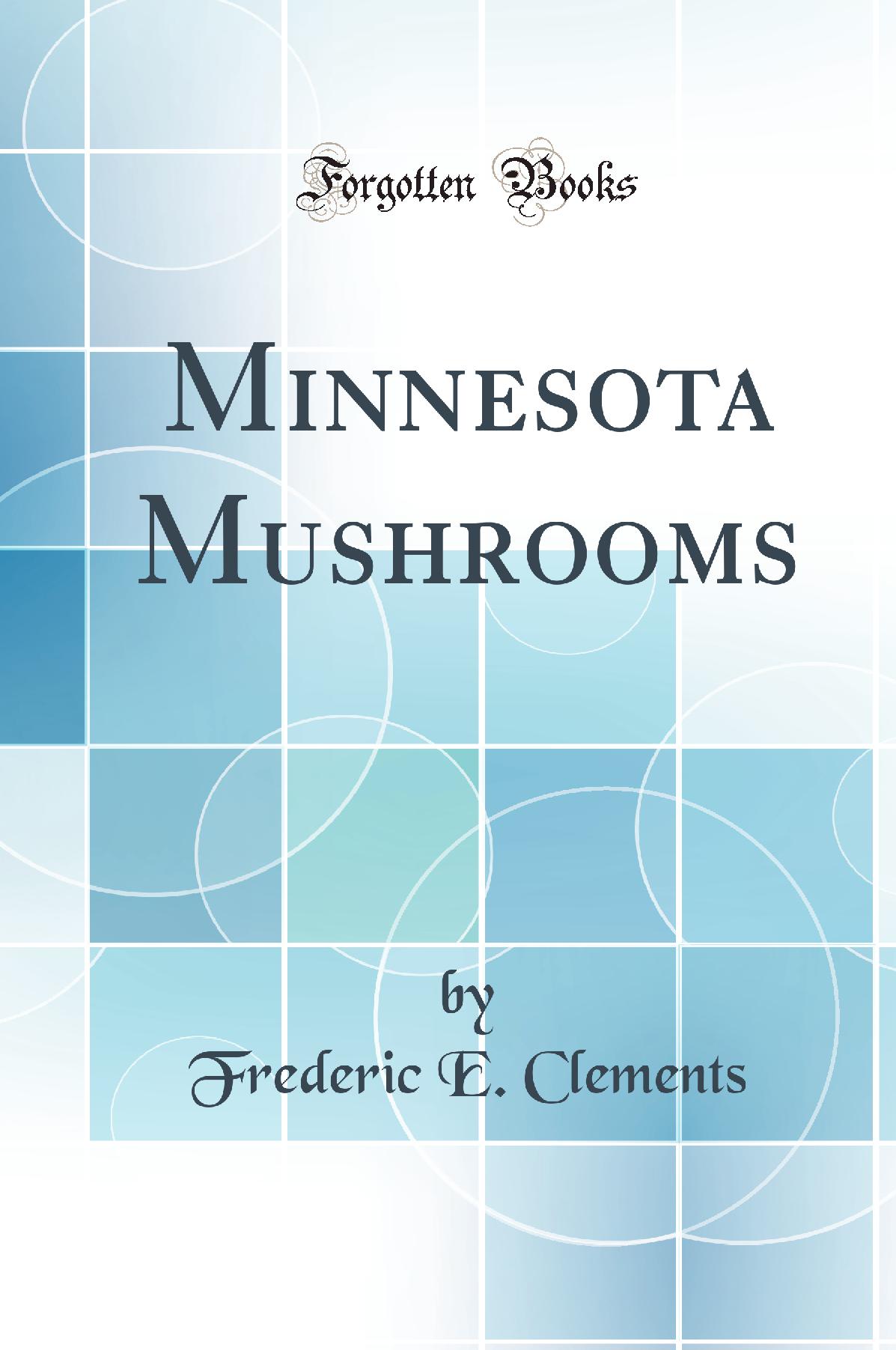 Minnesota Mushrooms (Classic Reprint)