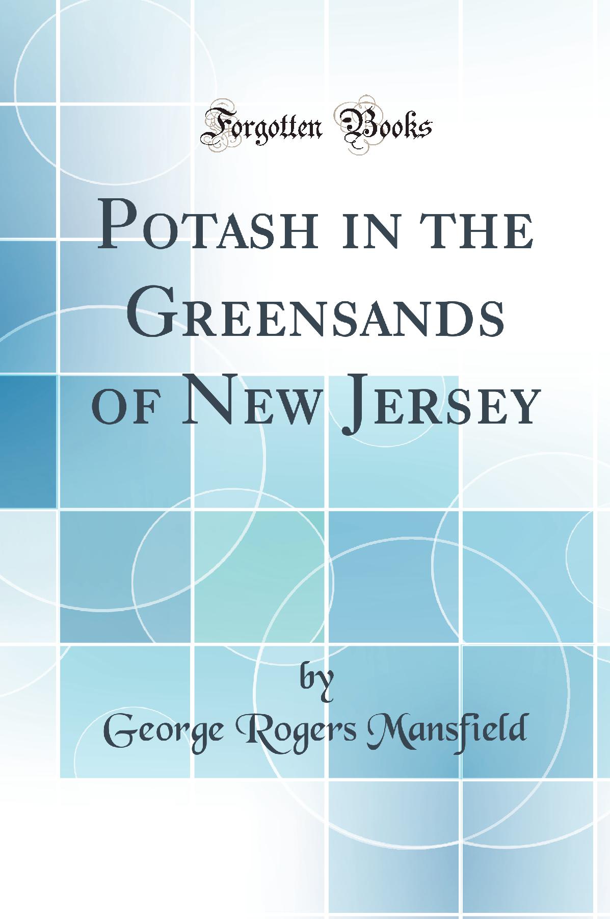 Potash in the Greensands of New Jersey (Classic Reprint)