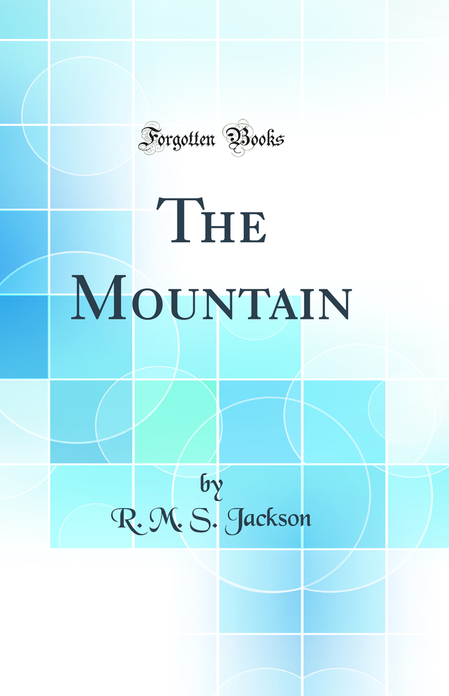 The Mountain (Classic Reprint)